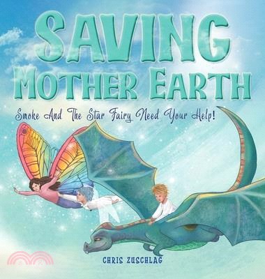 Saving Mother Earth: Smoke And The Star Fairy Need Your Help!