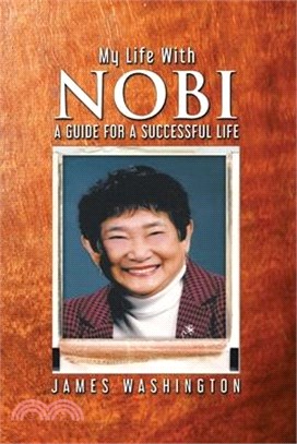 My Life With NOBI: A Guide For A Successful Life