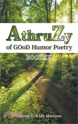 AthruZy of GOoD Humor Poetry: Book III