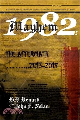 Mayhem 1982...The Aftermath...2013-2015