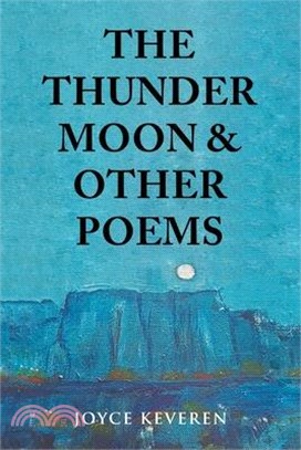 The Thunder Moon: and Other Poems