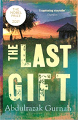 The Last Gift: By the Winner of the 2021 Nobel Prize in Literature