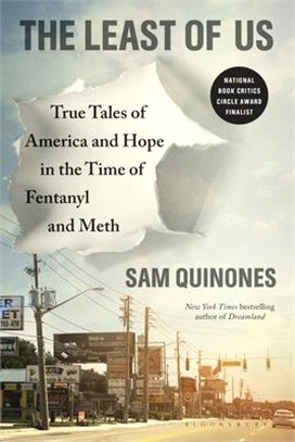 The Least of Us: True Tales of America and Hope in the Time of Fentanyl and Meth