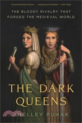 The Dark Queens: The Bloody Rivalry That Forged the Medieval World