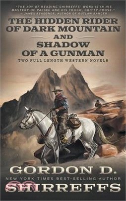 The Hidden Rider of Dark Mountain and Shadow of a Gunman: Two Full Length Western Novels