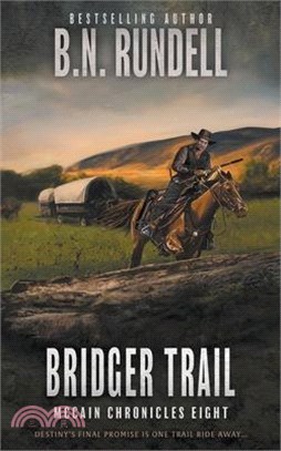 Bridger Trail: A Classic Western Series