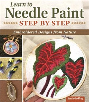 Learn to Needle Paint: Embroidered Designs from Nature