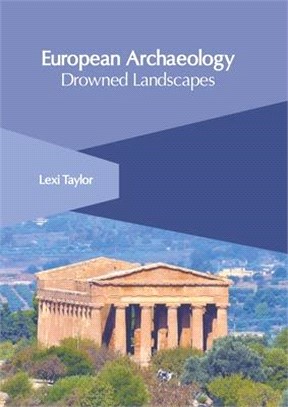 European Archaeology: Drowned Landscapes