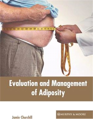 Evaluation and Management of Adiposity