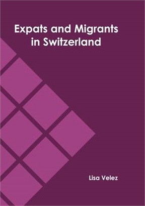 Expats and Migrants in Switzerland