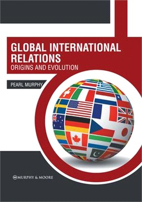 Global International Relations: Origins and Evolution
