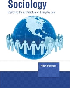 Sociology: Exploring the Architecture of Everyday Life