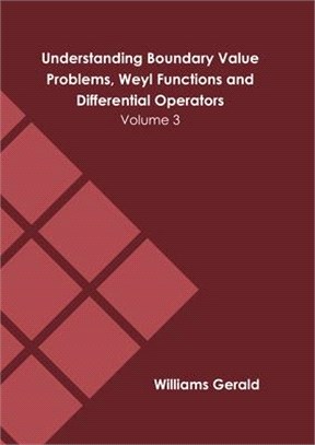 Understanding Boundary Value Problems, Weyl Functions and Differential Operators: Volume 3