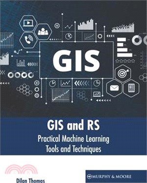 GIS and Rs: Practical Machine Learning Tools and Techniques