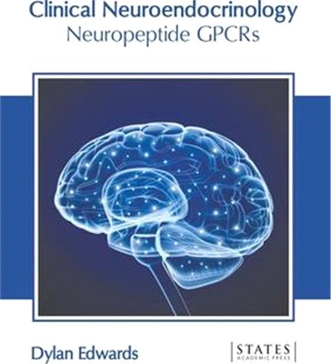 Clinical Neuroendocrinology: Neuropeptide Gpcrs