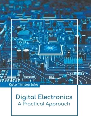 Digital Electronics: A Practical Approach