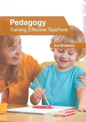 Pedagogy: Training Effective Teachers