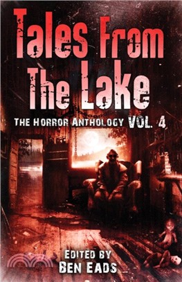 Tales from The Lake Vol.4：The Horror Anthology