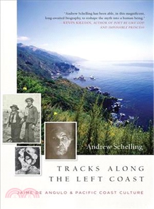 Tracks Along the Left Coast ― Jaime De Angulo & Pacific Coast Culture