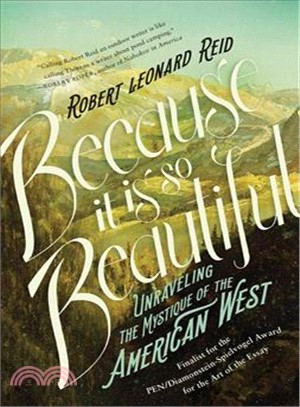 Because It Is So Beautiful ― Unraveling the Mystique of the American West