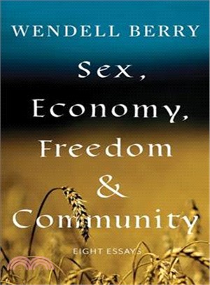 Sex, Economy, Freedom, & Community ― Eight Essays