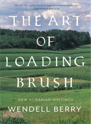 The Art of Loading Brush ― New Agrarian Writings