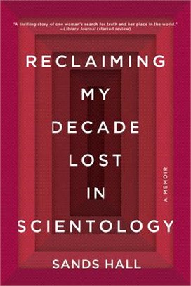 Reclaiming My Decade Lost in Scientology ― A Memoir