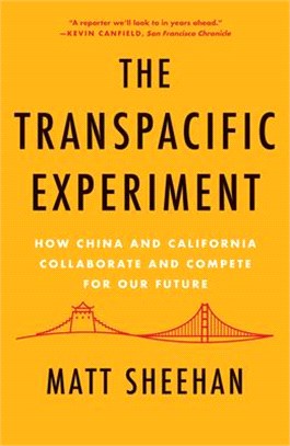 The Transpacific Experiment ― How China and California Collaborate and Compete for Our Future