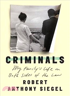 Criminals ― My Family's Life on Both Sides of the Law