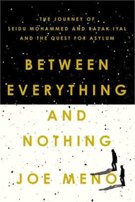 Between Everything and Nothing ― The Journey of Seidu Mohammed and Razak Iyal and the Quest for Asylum