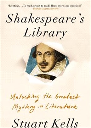 Shakespeare's Library ― Unlocking the Greatest Mystery in Literature