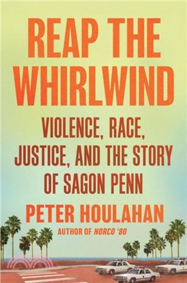 Reap The Whirlwind：Violence, Race, Justice, and the Story of Sagon Penn