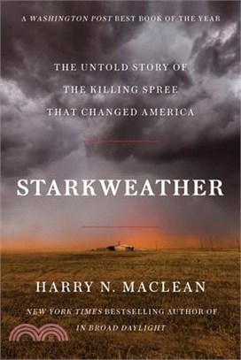 Starkweather: The Untold Story of the Killing Spree That Changed America