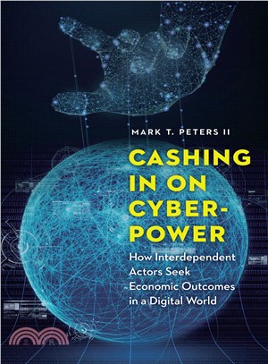 Cashing in on Cyberpower ― How Interdependent Actors Seek Economic Outcomes in a Digital World