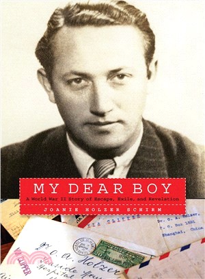 My Dear Boy ― A World War II Story of Escape, Exile, and Revelation