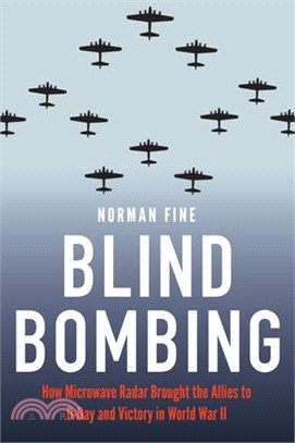 Blind Bombing ― How Microwave Radar Brought the Allies to D-day and Victory in World War II