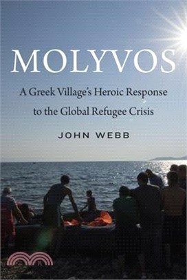 Molyvos: A Greek Village's Heroic Response to the Global Refugee Crisis