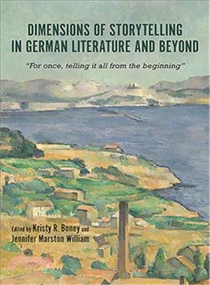Dimensions of Storytelling in German Literature and Beyond ― For Once, Telling It All from the Beginning