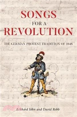 Songs for a Revolution - The 1848 Protest Song Tradition in Germany