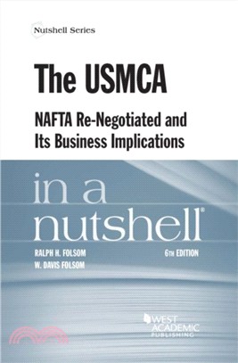 The USMCA (NAFTA Re-Negotiated) and Its Business Implications in a Nutshell