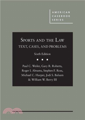 Sports and the Law：Text, Cases, and Problems
