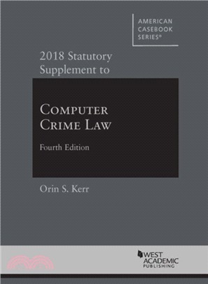 Computer Crime Law, 2018 Statutory Supplement
