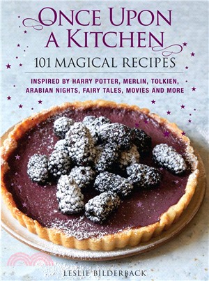 Once Upon a Kitchen:101 Magical Recipes