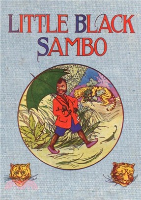 Little Black Sambo：Uncensored Original 1922 Full Color Reproduction