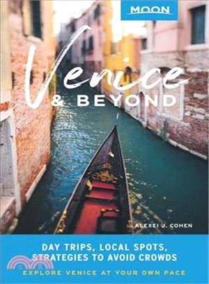 Moon Venice & Beyond ― Day Trips, Local Spots, Strategies to Avoid Crowds