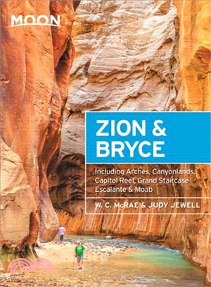 Moon Zion & Bryce ― With Arches, Canyonlands, Capitol Reef, Grand Staircase-escalante & Moab