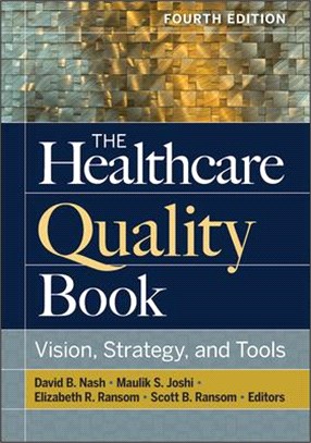 The Healthcare Quality Book ― Vision, Strategy, and Tools