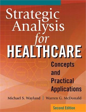 Strategic Analysis for Healthcare ― Concepts and Practical Applications