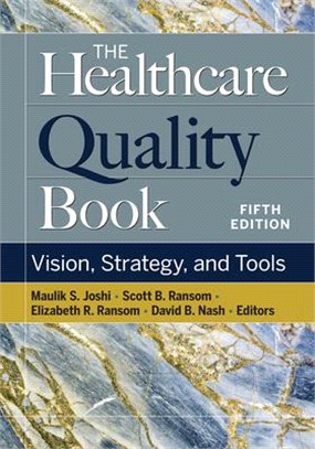 The Healthcare Quality Book: Vision, Strategy, and Tools, Fifth Edition