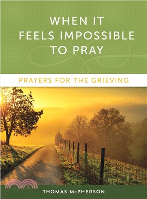 When It Feels Impossible to Pray ― Prayers for the Grieving